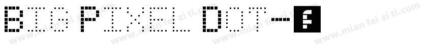 Big Pixel Dot字体转换